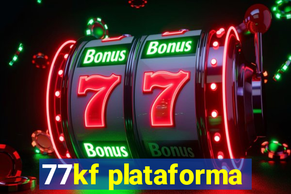 77kf plataforma